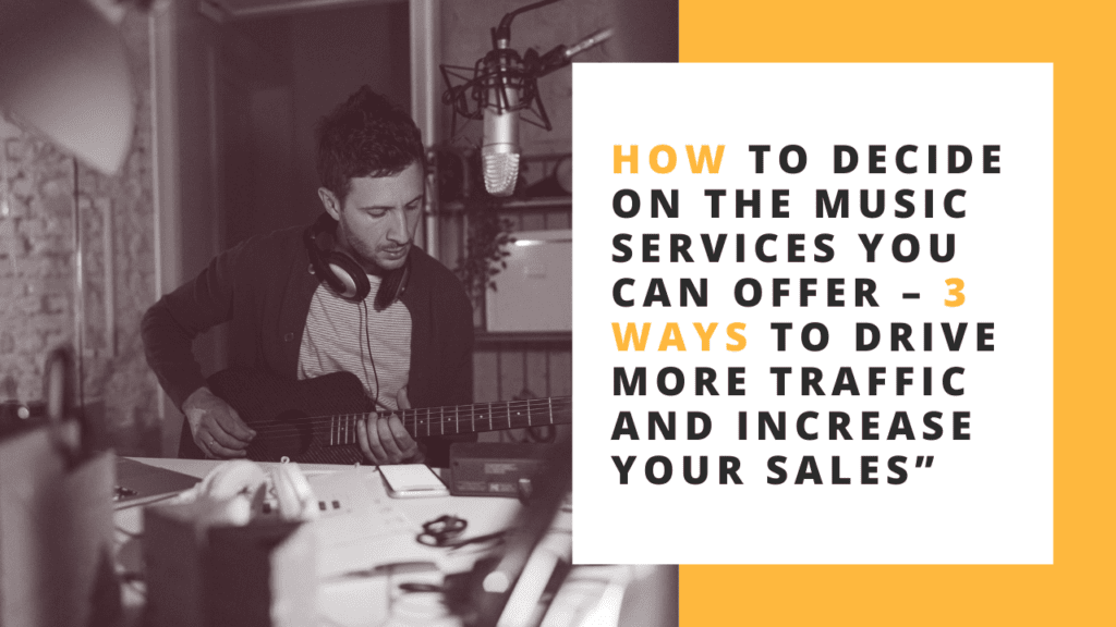 How to decide on the music services you can offer