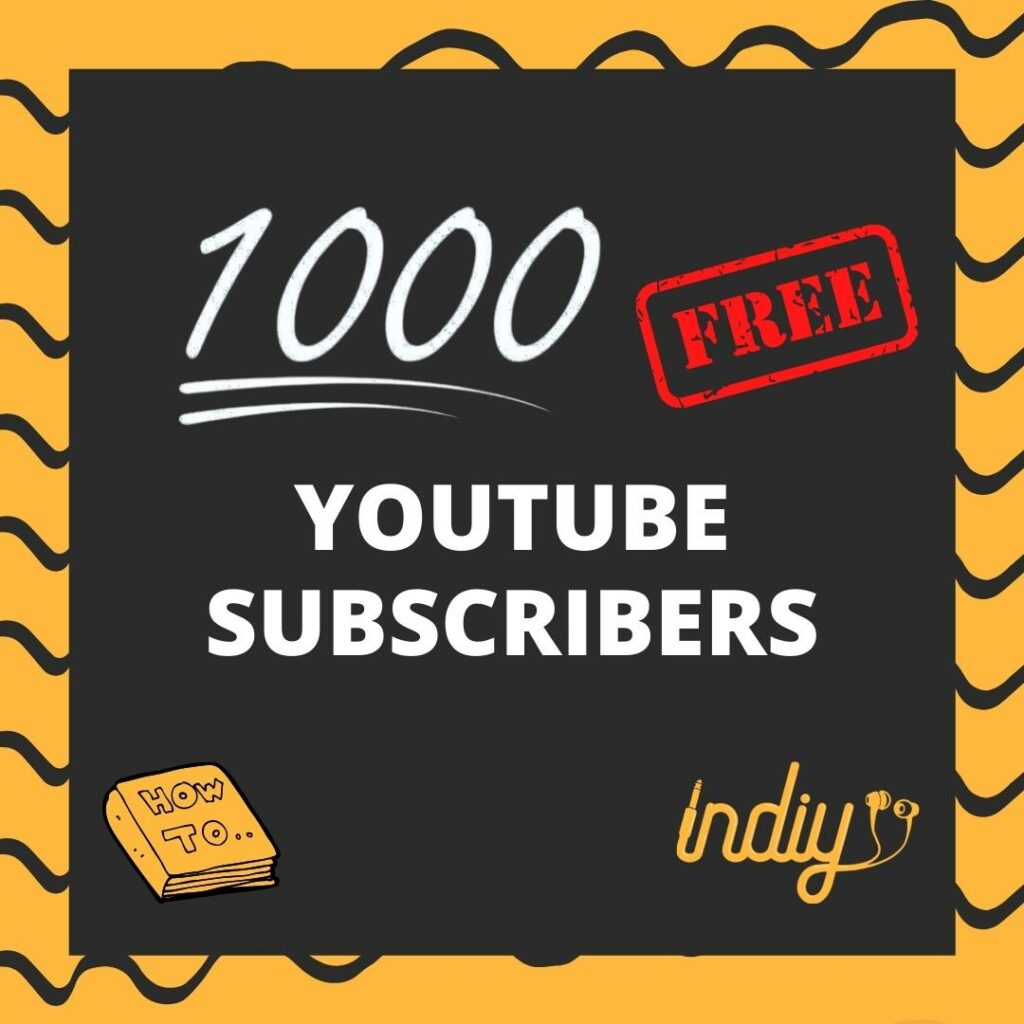 How to get 1000 subscribers on youtube free