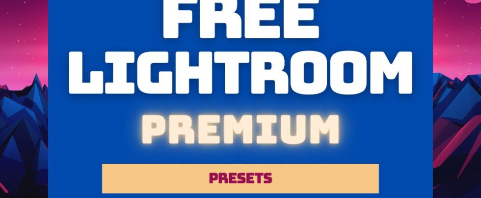 File 140+ FREE Premium Lightroom Presets