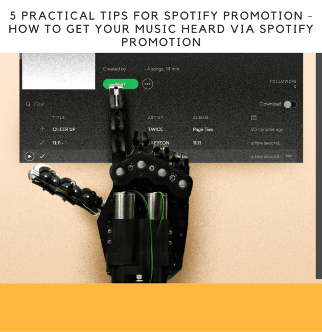 5 Practical Tips For Spotify Promotion - How to Get Your Music Heard Via Spotify Promotion