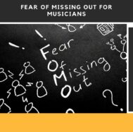 FEAR-OF-MISSING-OUT-FOR-MUSICIANS