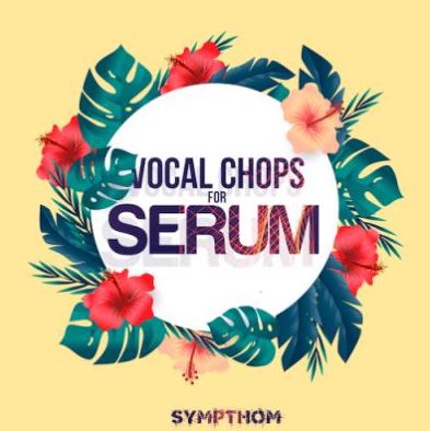Sympthom Vocal Chops for Serum