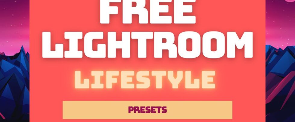 File 100+ FREE Lifestyle Blogger Lightroom Presets.jpg