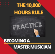 10,000 Hours to becoming a master musician