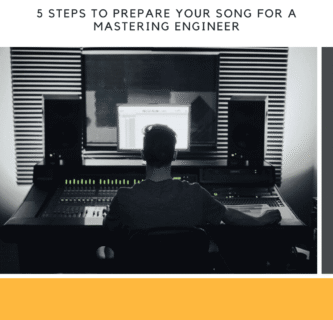 5 Steps to Prepare Your Song for a Mastering Engineer - Get the best results Now!