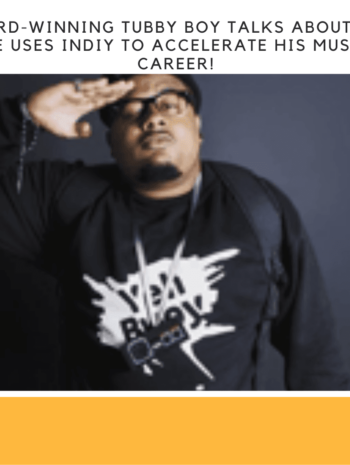 Tubby Boy Talks About Why Uses Indiy Accelerate Music Career!